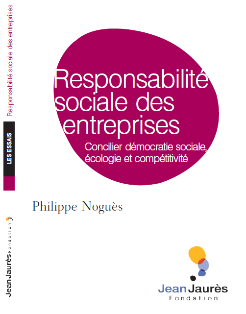 Responsabilité sociale des entreprises : cinq chantiers prioritaires – Philippe Noguès